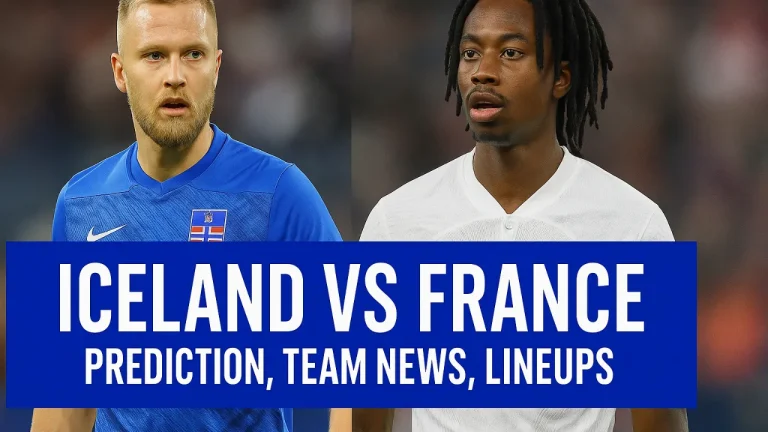 Iceland vs France – Team News, Lineups & Prediction (2026 World Cup Qualifiers)
