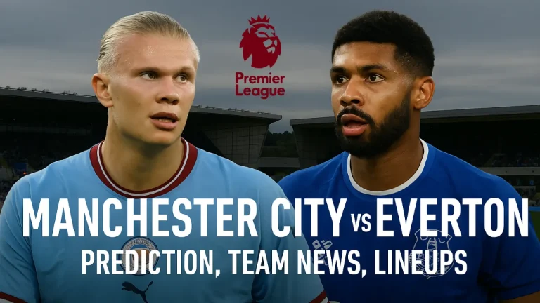 Manchester City vs Everton – Prediction, Team News, Lineups (Premier League)