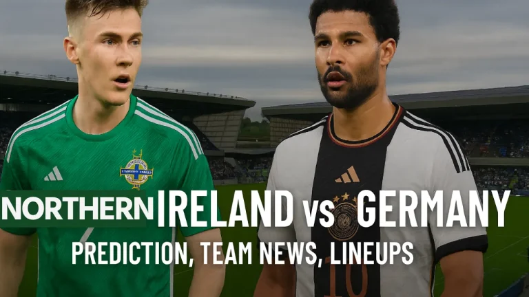 Northern Ireland vs Germany – Prediction, Team News, Lineups (World Cup 2026 Qualifiers)