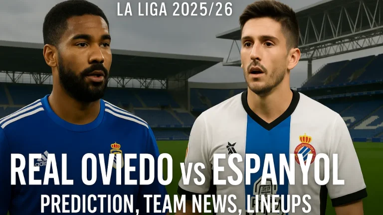 Real Oviedo vs Espanyol: Prediction, Team News & Lineups (La Liga 2025/26)